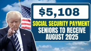 $5,108 Social Security Payment for Seniors in August 2025 Full Schedule and Eligibility (1) (1)