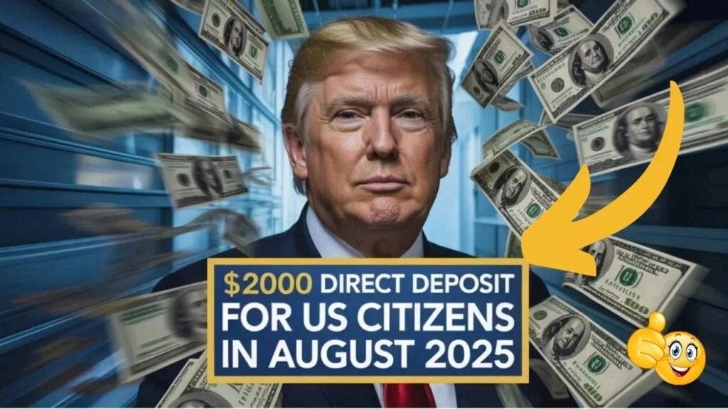 Your Guide to the $2,000 IRS Direct Deposit in August 2025: Eligibility, Dates, and Tips